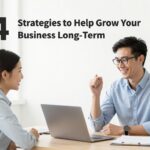 4 Strategies to Help Grow Your Business Long-Term